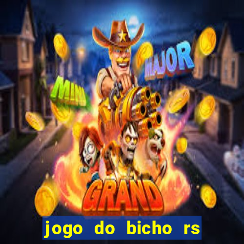 jogo do bicho rs resultado certo de hoje 14h 18h rj hoje